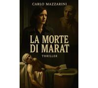 LA MORTE DI MARAT: Un nuovo omicidio riapre il caso del bagno di sangue della Rivoluzione Francese
