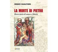 La morte di Pietro. Breve storia di amore e libertà