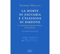 La morte di Zaccaria e l'elezione di Simeone. La riabilitazione giudeocristiana del sacerdozio. Indagine sul Protovangelo di Giacomo 22-25
