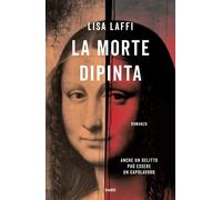Libri Lisa Laffi - La Morte Dipinta