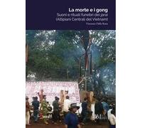 Libri Della Ratta Vincenzo - La Morte E I Gong. Suoni E Rituali Funebri Dei Jara
