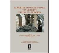 La morte e i suoi riti in Italia tra Medioevo e prima età moderna