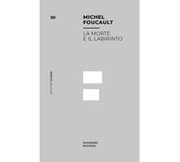 La morte e il labirinto. Raymond Roussel [Paperback] [Nov 07, 2025] Foucault, Mi