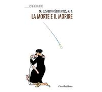 La morte e il morire. Nuova ediz.