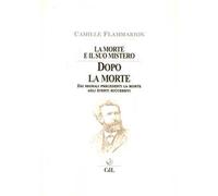 La morte e il suo mistero. Dopo la morte. Dai segnali precedenti la morte agli eventi successivi