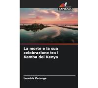 La morte e la sua celebrazione tra i Kamba del Kenya