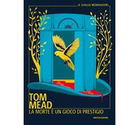 La morte è un gioco di prestigio - Mead Tom