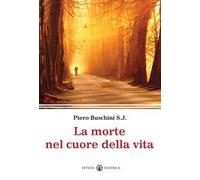 La morte nel cuore della vita