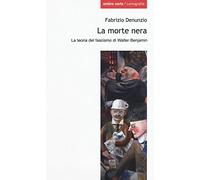 La morte nera. La teoria del fascismo di Walter Benjamin