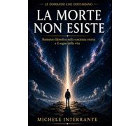 La morte non esiste: La Teoria dei Fasci di Luce