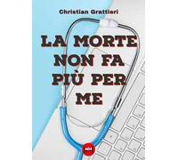 La morte non fa più per me