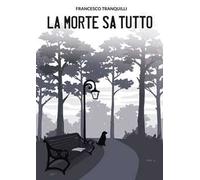 La morte sa tutto