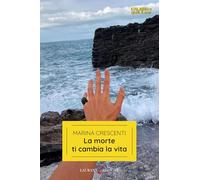 La morte ti cambia la vita