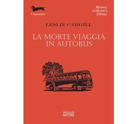 La morte viaggia in autobus [Paperback] [Jun 07, 2024] Cargill, Leslie and Amato