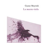 La morte viola - Meyrink Gustav