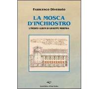 La mosca d'inchiostro. L'inedito album di Giuseppe Merenda. Ediz. illustrata