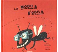 La mosca Fosca. Ediz. a colori