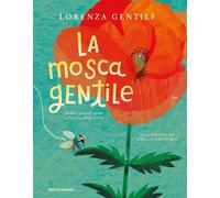 La mosca gentile. Ediz. a colori - Gentile Lorenza