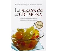La mostarda di Cremona