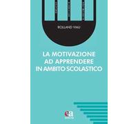 La motivazione ad apprendere in ambito scolastico