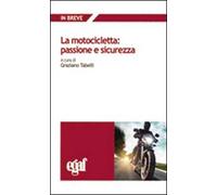La motocicletta: passione e sicurezza