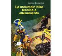 La mountain bike. Tecnica e allenamento