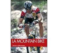 La mountain bike. Tecnica e allenamento