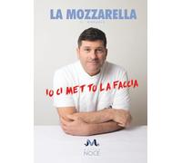 La Mozzarella: io ci metto la faccia