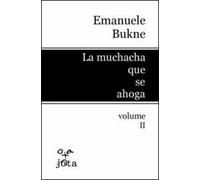 La muchacha que se ahoga. Vol. 2