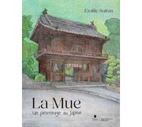 La Mue: Un pèlerinage au Japon