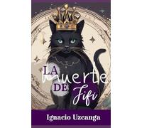 La Muerte de Fifí: Un cuento para aprender metafísica