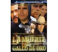 La Muerte Del Gallo de Oro - La Muerte Del Gallo de Oro