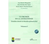 La muerte en la antigüedad. Estudios desde la interdisciplinariedad
