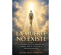 LA MUERTE NO EXISTE