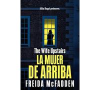 La mujer de arriba / The Wife Upstairs