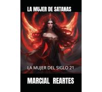 LA MUJER DE SATANAS: LA MUJER DEL SIGLO 21