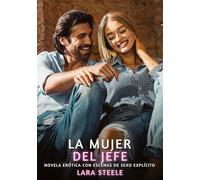 La mujer del jefe: Novela Erótica con Escenas de Sexo Explícito - para Adultos