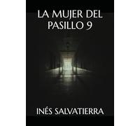 LA MUJER DEL PASILLO 9