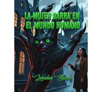 La Mujer Garra En El Mundo Humano