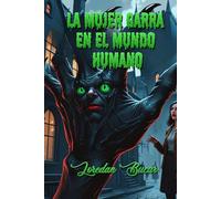 La Mujer Garra En El Mundo Humano