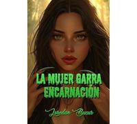 La Mujer Garra - Encarnación