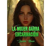La Mujer Garra - Encarnación