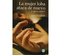 La mujer loba ataca de nuevo y otros relatos (Spanish Edition)