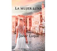 La Mujer Luna: Amor y misterio en Venecia