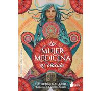 La mujer medicina el oraculo / The Medicine Woman Oracle: Las Claves Para Reconectarse Con La Sabiduría Atávica De Las Mujeres + 49 Cartas/ ... Archetypes of the Divine Feminine + 49 Cards