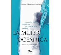 La mujer oceánica : una visión transformadora de la sexualidad femenina