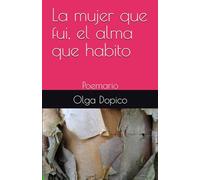 La mujer que fui, el alma que habito: Poemario