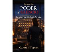 La Mujer que No Pedia Permiso: Cuando Amar es una Decisión Estratégica: 1