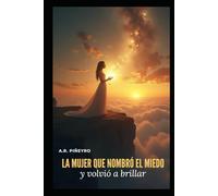 La Mujer que nombró el miedo y volvió a brillar