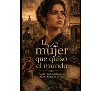 La mujer que quiso el mundo: Parte II y final de la historia de María Elena de la Torre: 2